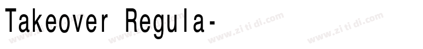 Takeover Regula字体转换 Takeover Regula字体转换